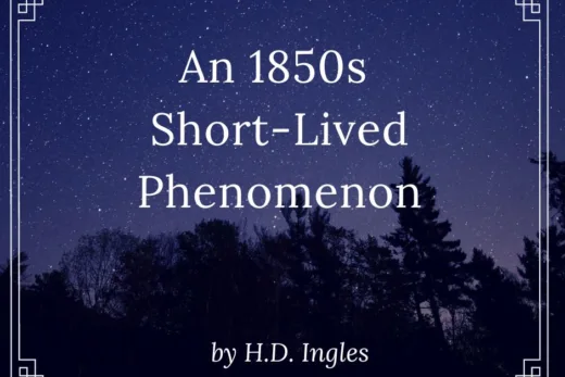 An 1850s Short-Lived Phenomenon by H.D. Ingles
