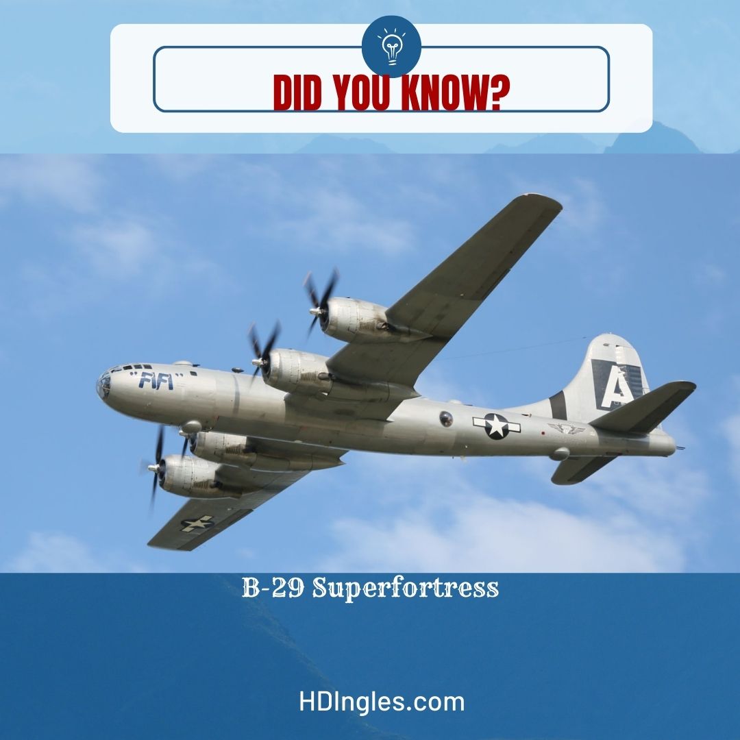 Did You Know? | The B-29 Superfortress - H. D. Ingles