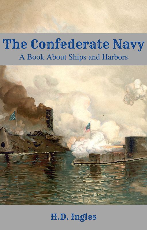 The Confederate Navy-A Book About Ships and Harbors