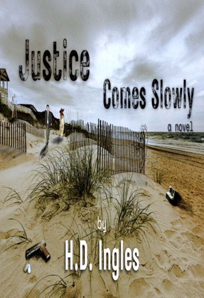 Cover of Justice Comes Slowly by H.D. Ingles